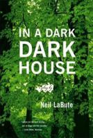 In a Dark Dark House: A Play 0865479836 Book Cover