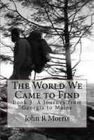 The World We Came to Find 0997459212 Book Cover