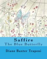 Saffire, the Blue Butterfly 1985231018 Book Cover