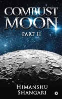 Combust Moon - Part II B0BPGJM2RS Book Cover