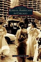 Korean Americans In Chicago 0738531871 Book Cover