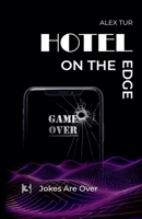 Hotel on the Edge: Jokes Are Over B0F5NHNYNG Book Cover