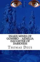 Snake Mines of Gombro: Aemilia Daughter of Darkness 149107843X Book Cover