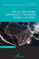 Zone de libre-échange continentale et intégration régionale en Afrique (Questions Économiques) (French Edition) 234320666X Book Cover