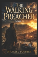 The Walking Preacher Book 3: The fire on the mountain B0H3FG92MB Book Cover