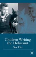 Children Writing the Holocaust 1403935114 Book Cover