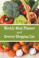 Weekly Meal Planner and Grocery Shopping List 1681274566 Book Cover