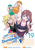 How Heavy are the Dumbbells You Lift? Vol. 19 B0DZ1WDS24 Book Cover