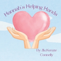 Hannah's Helping Hands (The Hannah Helps the Homeless Series) B0F4NH2GN7 Book Cover