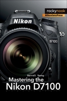 Mastering the Nikon D7100 193753832X Book Cover