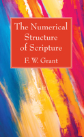 The Numerical Structure of Scripture 0872132692 Book Cover