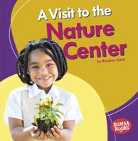 A Visit to the Nature Center 1512433764 Book Cover