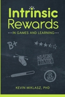 Intrinsic Rewards in Games and Learning B09FZZK9S5 Book Cover