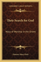 Their Search for God: Ways of Worship in the Orient 1162755555 Book Cover