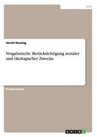 Vergaberecht. Berücksichtigung sozialer und ökologischer Zwecke 3656280800 Book Cover