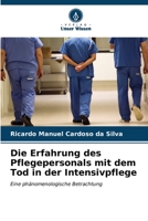 Die Erfahrung des Pflegepersonals mit dem Tod in der Intensivpflege: Eine phänomenologische Betrachtung B0CKR8TQPV Book Cover