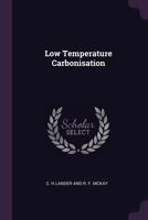 Low Temperature Carbonisation 1014972205 Book Cover