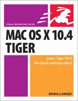Mac OS X 10.4 Tiger: Visual QuickStart Guide 0321423372 Book Cover