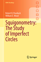 Squigonometry: The Study of Imperfect Circles 3031137825 Book Cover