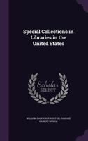 Special Collections in the Libraries in the United States 0530641852 Book Cover