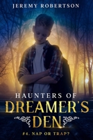 Haunters of Dreamer's Den #4: Nap or Trap B0959GFC2T Book Cover