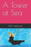 A Tower at Sea B08T48HPYP Book Cover