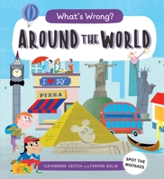 What's Wrong? Around the World 1682973743 Book Cover