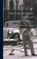 Om Erstatning for Liv: Et Bidrag Til Læren Om Skadeserstatning 1020667362 Book Cover