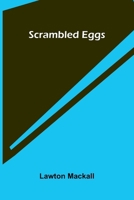 Scrambled eggs 9369051716 Book Cover
