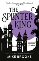 The Splinter King 1781089213 Book Cover