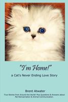 "I'm Home!" a Cat's Never Ending Love Story 1439274134 Book Cover