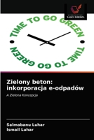 Zielony beton: inkorporacja e-odpadów 6202587385 Book Cover