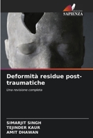 Deformità residue post-traumatiche (Italian Edition) 6207729714 Book Cover