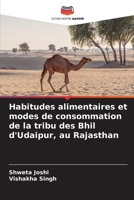 Habitudes alimentaires et modes de consommation de la tribu des Bhil d'Udaipur, au Rajasthan (French Edition) 6209914896 Book Cover