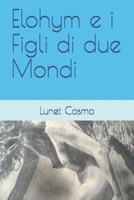 Elohym e i Figli di due Mondi B08LNH66PJ Book Cover