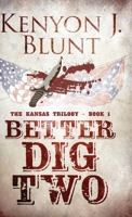 Better Dig Two (The Kansas Trilogy) 4824146135 Book Cover