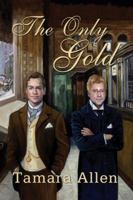 The Only Gold 1520191839 Book Cover