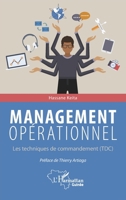 Management opérationnel. Les techniques de commandement (TDC) (Harmattan Guinée) (French Edition) 2343217564 Book Cover