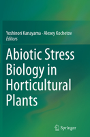 Abiotic Stress Biology in Horticultural Plants. 4431552502 Book Cover