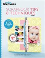 Creating Keepsakes: Scrapbook Tips and Techniques, Book 2 160900163X Book Cover