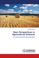 New Perspectives in Agricultural Sciences: An International Peer Reviewed Book 6202667818 Book Cover