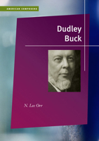 Dudley Buck 0252032799 Book Cover