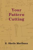 Your Pattern Cutting 1446519392 Book Cover