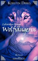 Wolfsängerin: Lykandras Krieger 01 394023527X Book Cover