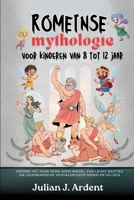 Romeinse mythologie voor kinderen van 8 tot 12 jaar: Ontdek het oude Rome door middel van leuke weetjes en legendarische verhalen over goden en helden (Dutch Edition) B0FBGJD17V Book Cover