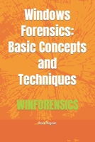 Windows Forensics: Basic Concepts and Techniques B0BXNJCGSF Book Cover