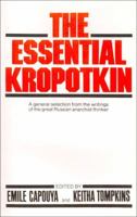 The Essential Kropotkin 0871404001 Book Cover