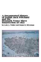 A Documented History of Gullah Jack Pritchard and the Denmark Vesey Slave Insurrection of 1822 (Studies in American History) 0773408118 Book Cover