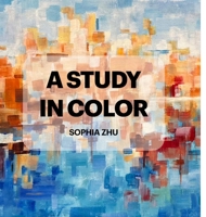 A Study in Color 1300084707 Book Cover