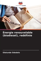 Énergie renouvelable (biodiesel), redéfinie (French Edition) 6208392454 Book Cover